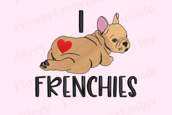 I Love French Bulldog Machine Embroidery